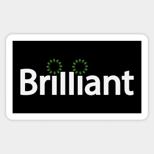 Brilliant being brilliant artistic typography Sticker